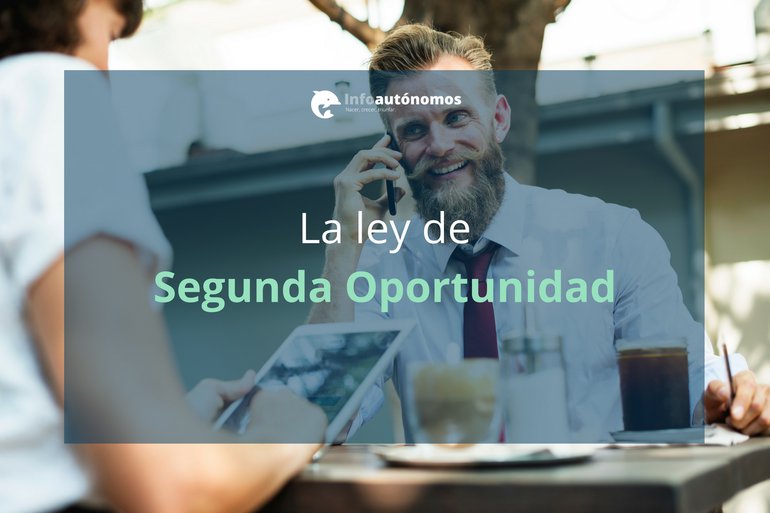 La Segunda Oportunidad Del Emprendedor Infoautónomos